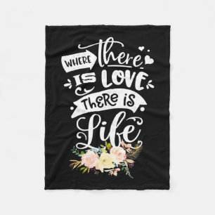 Wedding Gift There Is Love There Is Life Fleece Blanket