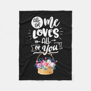 Wedding Gifts All Of Me Loves All Of You Fleece Blanket