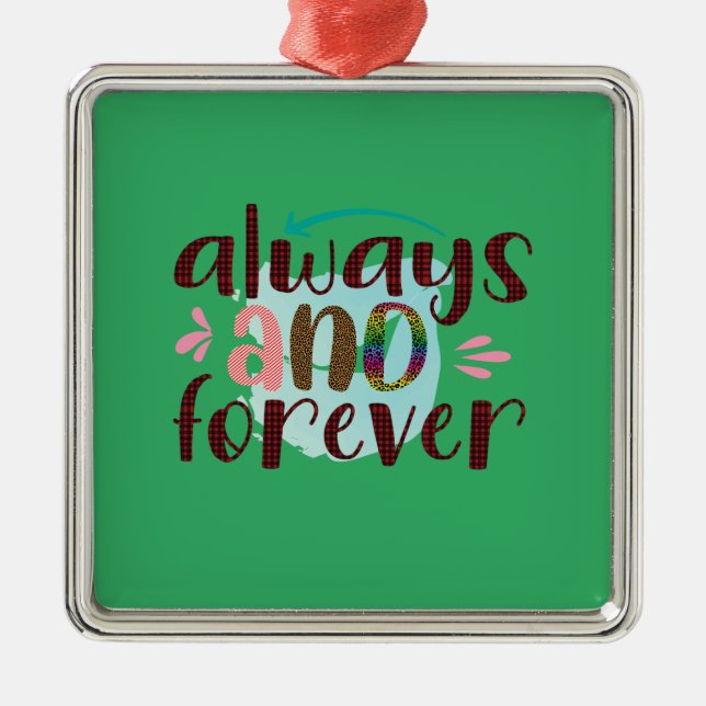 Wedding Gifts | Always And Forever Metal Ornament (Front)
