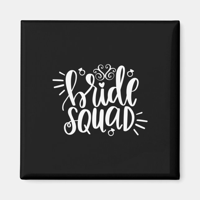 Wedding Gifts | Bride Squad Magnet (Front)