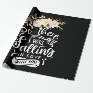 Wedding Gifts I Was Falling In Love With You Wrapping Paper