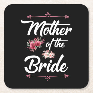Wedding Gifts   Mother Of The Bride Square Paper Coaster