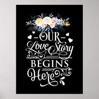 Wedding Gifts | Our Love Story Begins Here Poster