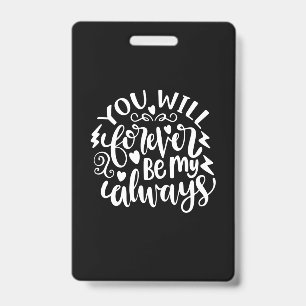Wedding Gifts You Will Forever Be My Always Badge