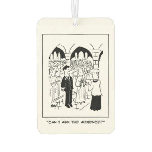 Wedding - Groom says "Can I ask the audience?" Air Freshener