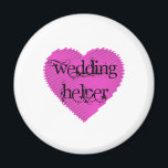 Wedding Helper Magnet<br><div class="desc">Celebrate the love & marriage by surprising your Wedding Helper with our Wedding Helper t-shirts or goodies as a wedding favour or gift.</div>