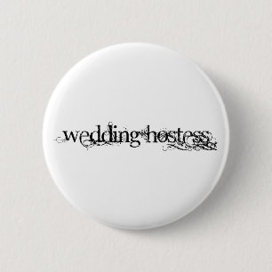 Wedding Hostess 2 Inch Round Button