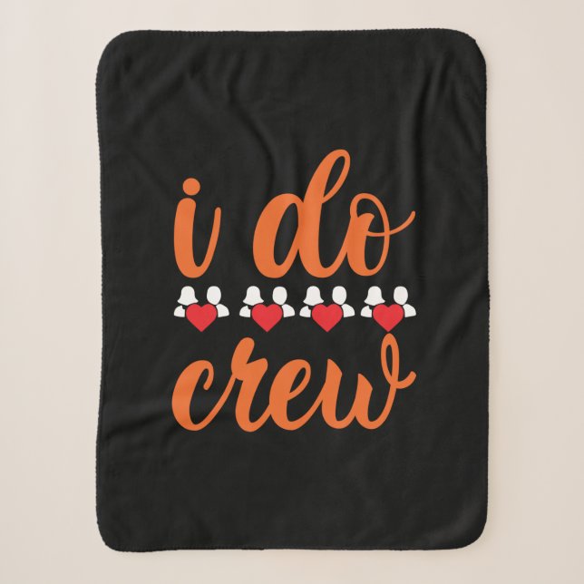 Wedding I Do Crew Sherpa Blanket (Front)