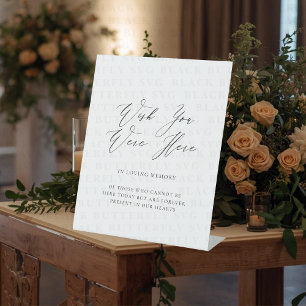Wedding In Memory Wish You Were Here Elegant Pedestal Sign