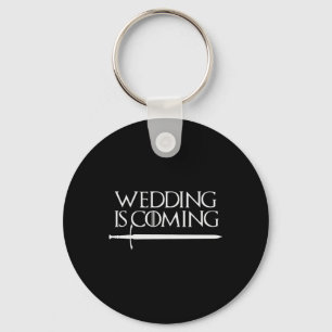 Wedding Is Coming Funny Hen & Stag Party For G Keychain