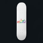 Wedding Just Married Rainbow Colourful Gift Idea Skateboard<br><div class="desc">This Shirt is an unique Gift idea for her,  him and couples just married or for their honeymoon.</div>