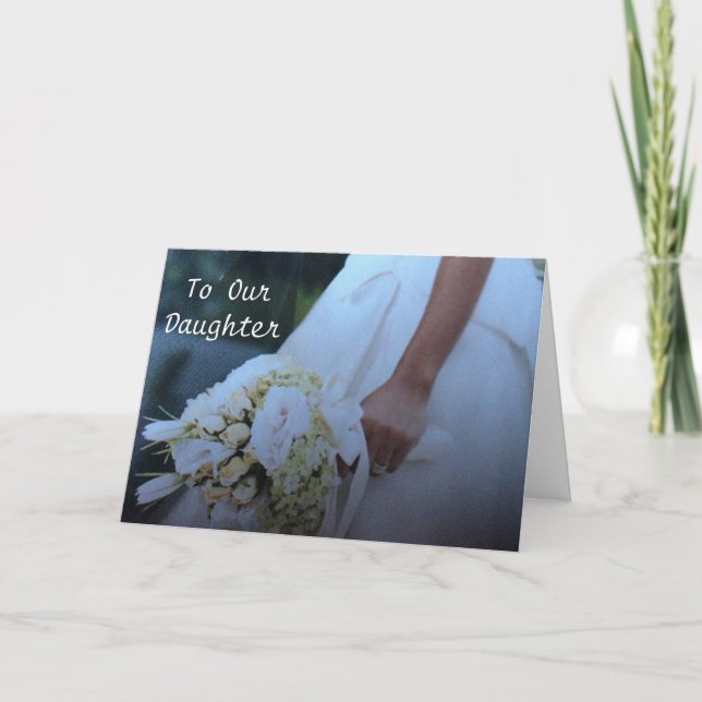 WEDDING LOVE AND HAPPINESS TO OUR "DAUGHTER" CARD (Front)