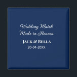 Wedding Match made in heaven wedding favours blue  Magnet<br><div class="desc">design</div>