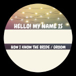 Wedding Name Tag How I Know the Bride / Groom<br><div class="desc">"Hello My Name Is" name tag with a second area for How I know the bride or groom. Party string lights background for a festive atmosphere. Guests can write in their info. Both text lines can be edited as needed for your event. Great conversation starter at a wedding where guests...</div>