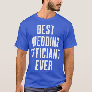 Wedding Officiant Best Internet Ordained Minister T-Shirt