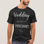 Wedding Officiant Marriage Marry Preacher Notary P T-Shirt<br><div class="desc">Wedding Officiant Marriage Marry Preacher Notary Public 10</div>