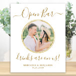 Wedding Open Bar Personalized Elegant Gold Photo Poster<br><div class="desc">Open Bar ! Simple yet elegant calligraphy, this wedding bar sign features Open bar in elegant calligraphy, and Drinks are on us. Customize this elegant wedding sign with your favourite engagement photo or couple photo, names and date! COPYRIGHT © 2020 Judy Burrows, Black Dog Art - All Rights Reserved. Wedding...</div>