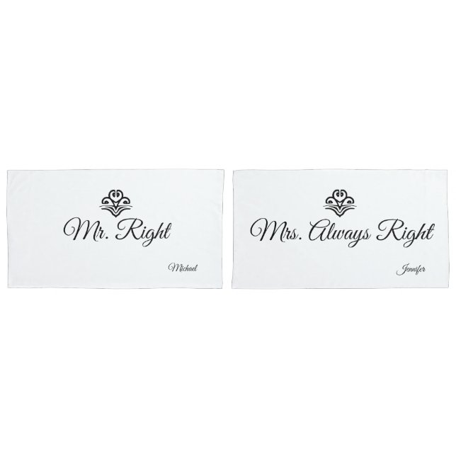 Wedding Pair Mr. Right Mrs. Always Right Names Pillowcase (Front-Set)