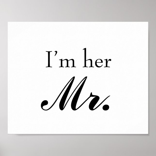 Wedding photo prop sign "I'm her Mr" for the groom (Front)