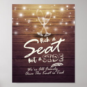 Wedding Pick A Seat Not A Side Champagne Glasses Poster
