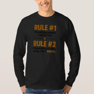 Wedding Planner Rules Is Right Wedding Coordinator T-Shirt