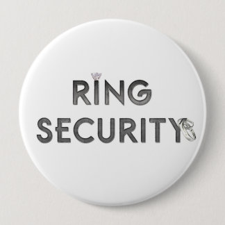 Wedding "RING SECURITY" 4 Inch Round Button