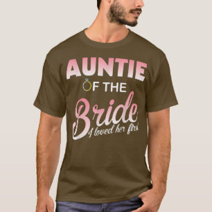 Wedding Rings Married Auntie Of The Bride I Loved  T-Shirt