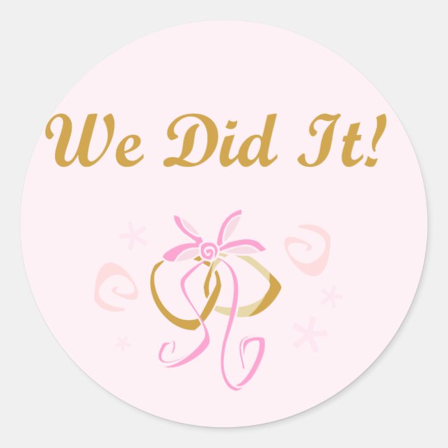 Wedding Rings We Did It T-shirts and Gifts Classic Round Sticker (Front)