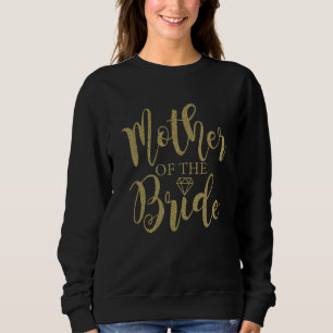 Wedding Shower for Mom from Bride Mother of the Br Sweatshirt