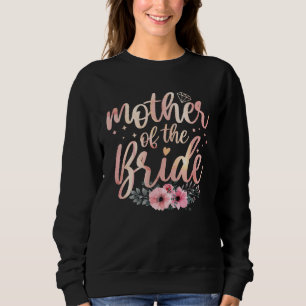 Wedding Shower  for Mom Mommy from Bride Mother s  Sweatshirt