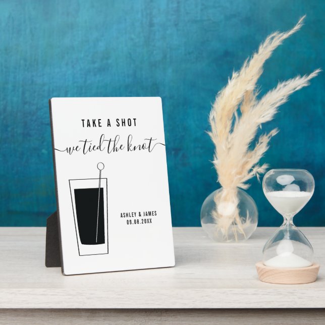 Wedding Sign, Take A Shot We Tied The Knot Table Plaque (Side)