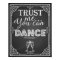 wedding sign trust me you can Dance Champagne
