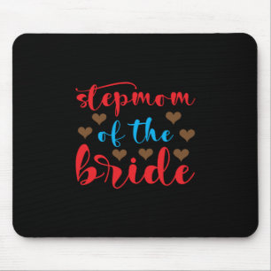 Wedding Stepmom Of The Bride Mouse Pad