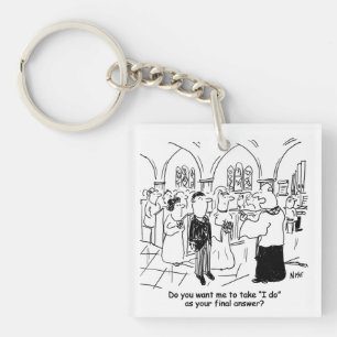 Wedding Vows - I Do As the Final Answer Keychain