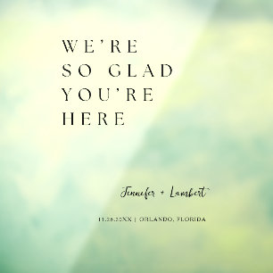 Wedding Welcome Sign   We're So Glad You're Here