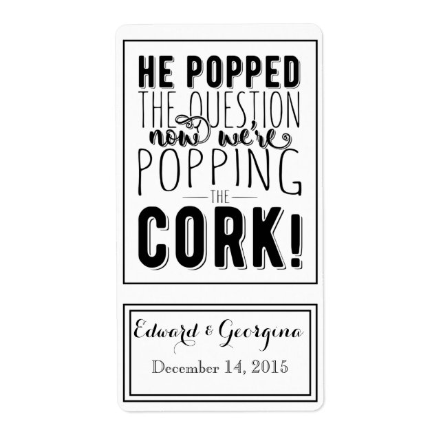 Wedding wine bottle label he popped the question (Front)