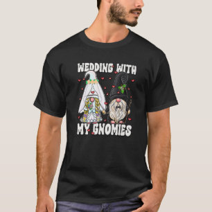 Wedding With My Gnomies Unique Bride And Groom Gno T-Shirt