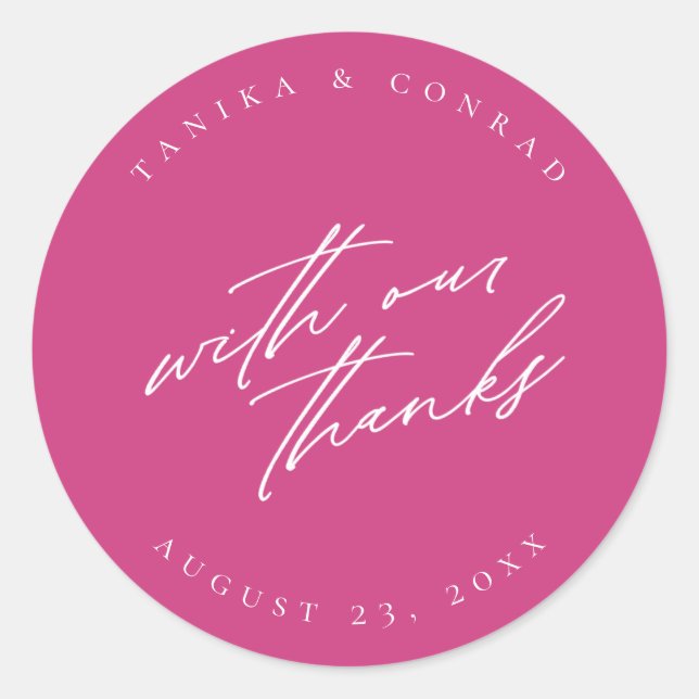 Wedding With Our Thanks Wht/Fuchsia ID954 Classic Round Sticker (Front)