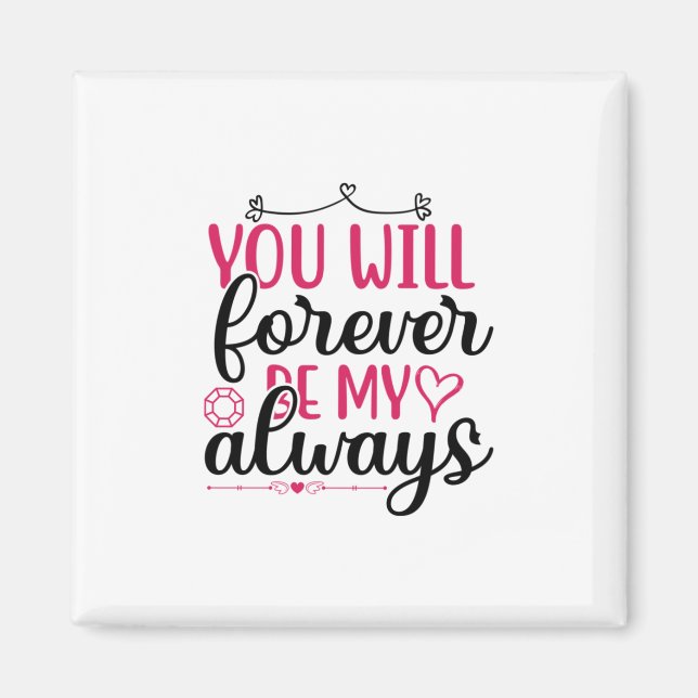 Wedding You Will Forever Be My Always Magnet (Front)