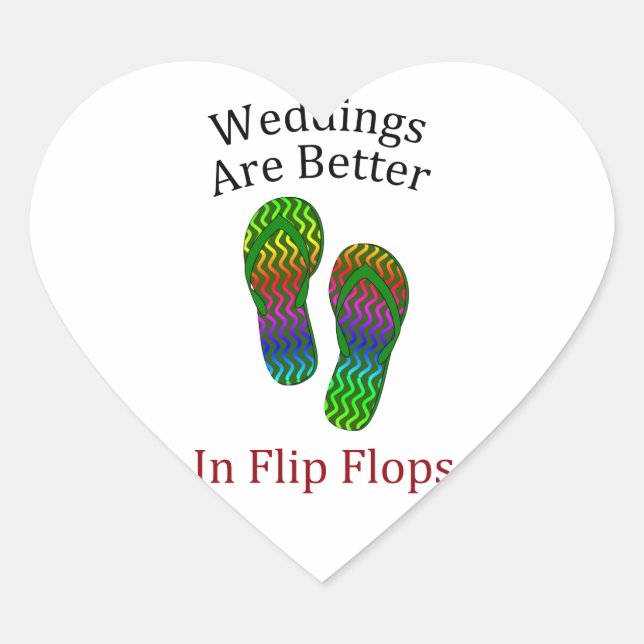 Weddings Are Better In Flip Flops Beach Wedding Heart Sticker (Front)