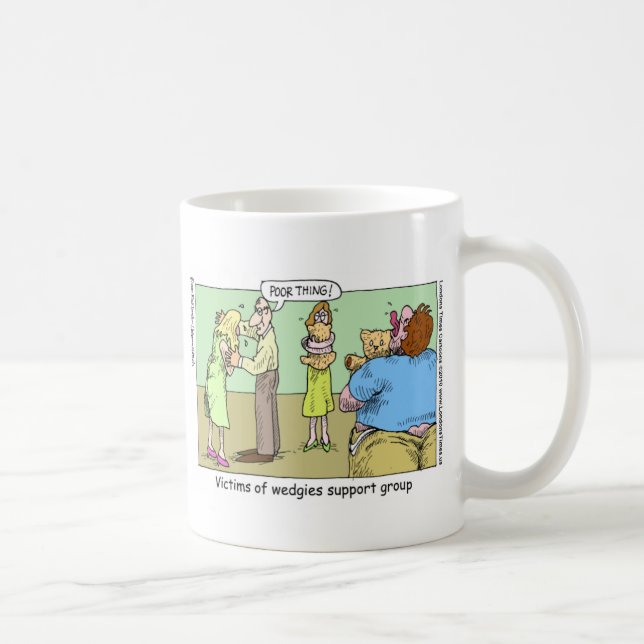 Wedgie Support Group Funny Mugs Tees & Gifts (Right)