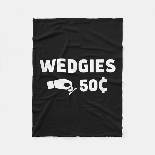 Wedgies 50 Cents Funny Insert Coins Design  Fleece Blanket (Front)