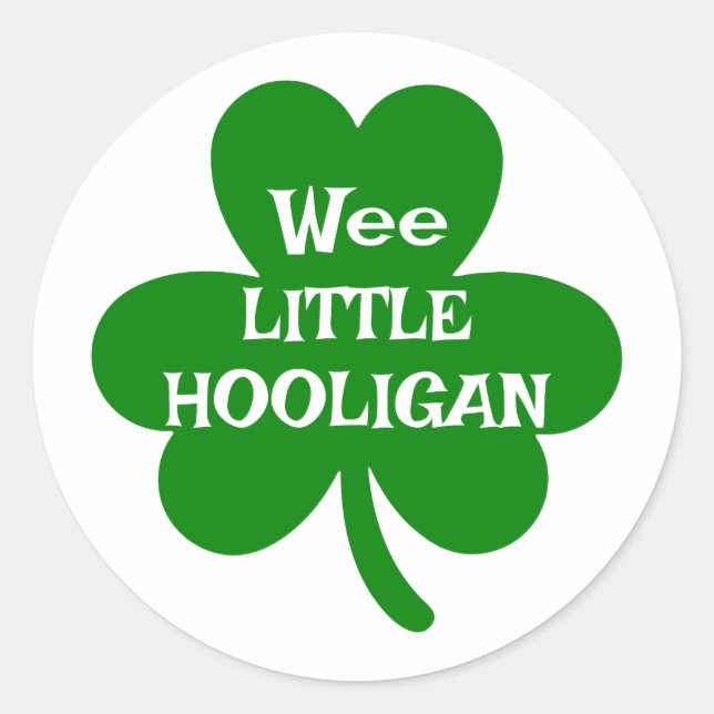 Wee Little Hooligan ☘️ Classic Round Sticker (Front)