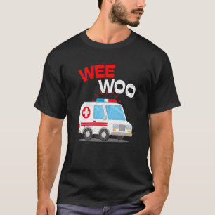 Wee Woo Ambulance AMR  EMS EMT Paramedic Emergency T-Shirt