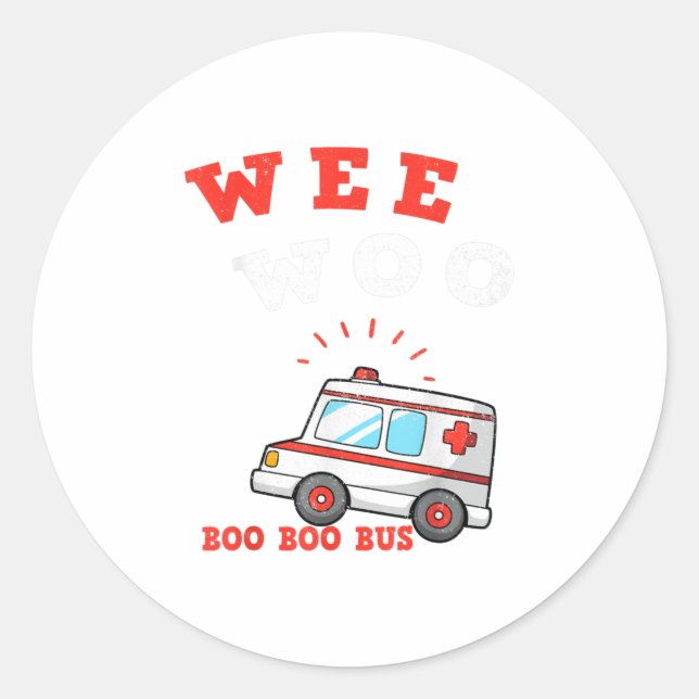 Wee Woo Boo Boo Bus Ambulance Funny EMS EMT Classic Round Sticker (Front)