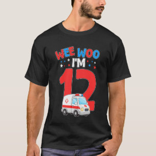 Wee Woo I Am 12 Years Old Age 12 Kids Birthday T-Shirt