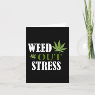 Weed Out Stress Mental Health Awareness  Card