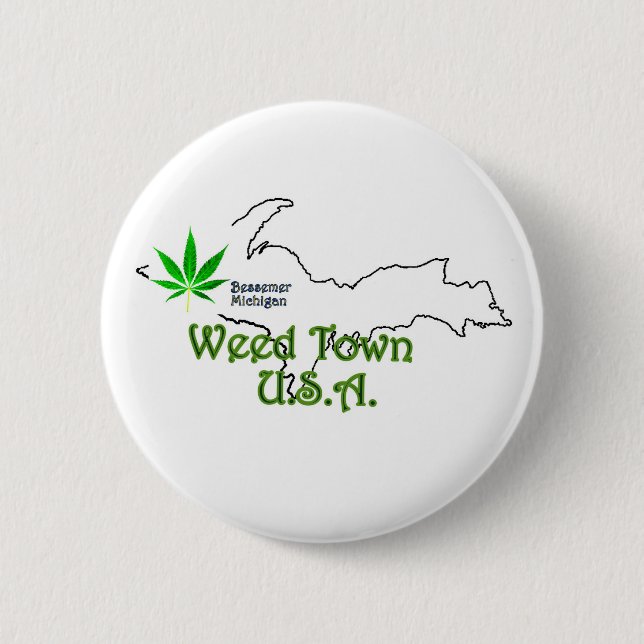 Weed Town U.S.A. Button, Bessemer Michigan 2 Inch Round Button (Front)