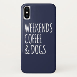 Weekend Coffee And Dog Holiday Quote Case-Mate iPhone Case