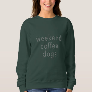 Weekend Coffee Dogs Word Sweater Tee Slogan Black